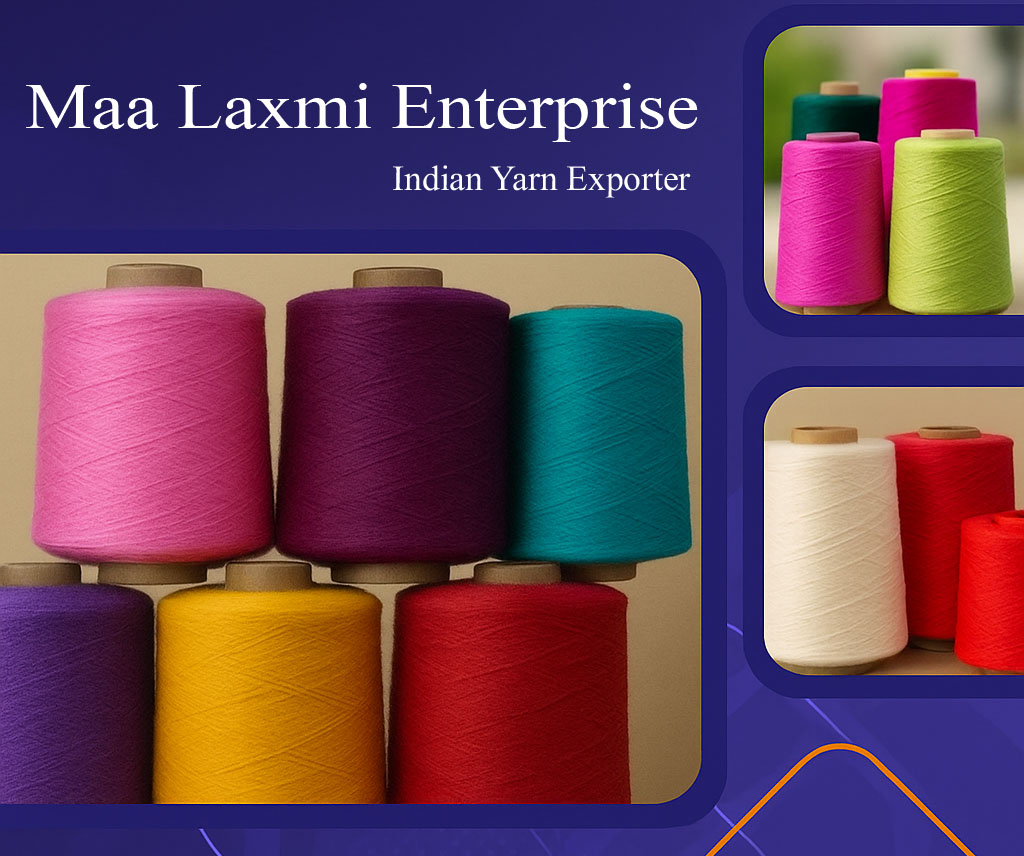 Global Indian Yarn Exporter: Manufacturing, Types, and Export Overview